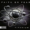 FAITH OR FEAR