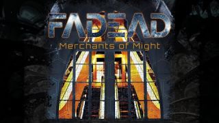 FADEAD - Merchants of Might 2022