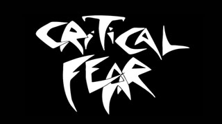 CRITICAL FEAR - A Real Danger