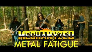 Mechanyzed: Metal Fatigue Official Music Video